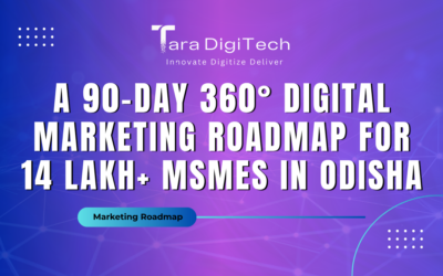 A 90-Day 360° Digital Marketing Roadmap for 14 Lakh+ MSMEs in Odisha